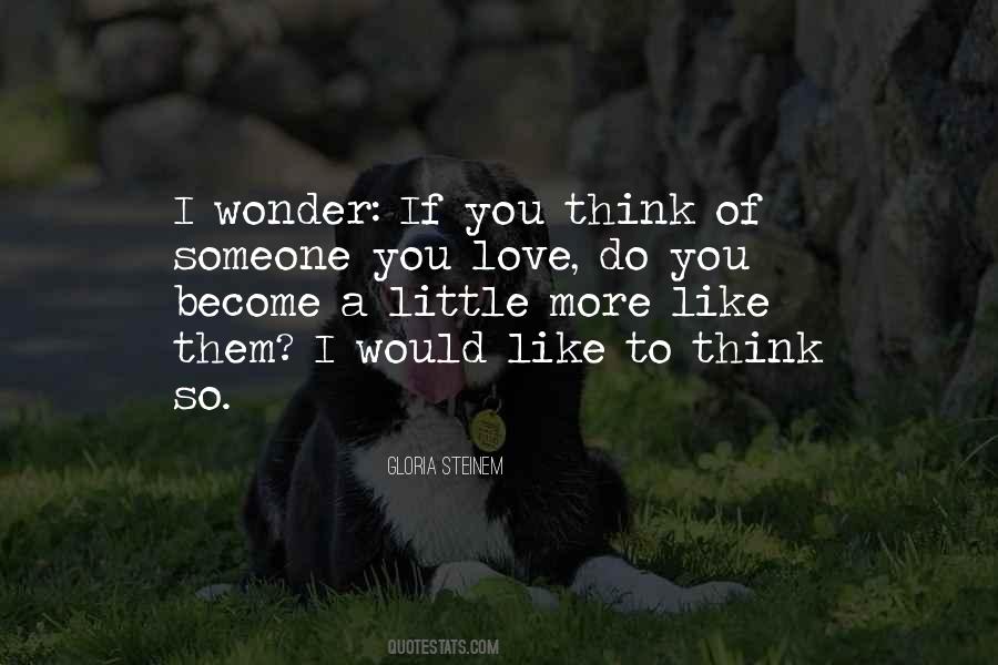 You Think You Love Someone Quotes #810676