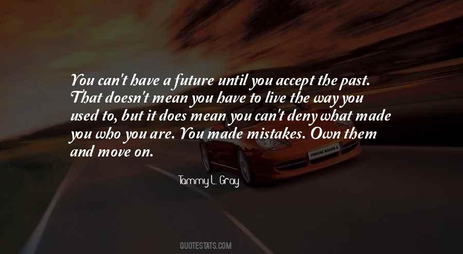 Accept What You Have Quotes #1043741