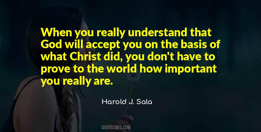 Accept What You Have Quotes #1306824