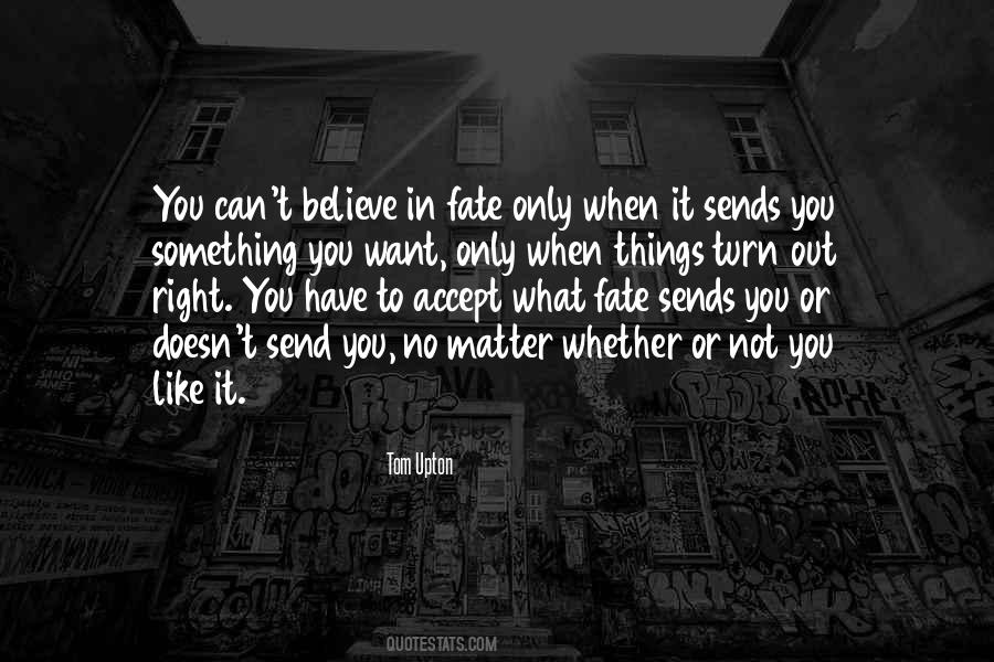 Accept What You Have Quotes #534429