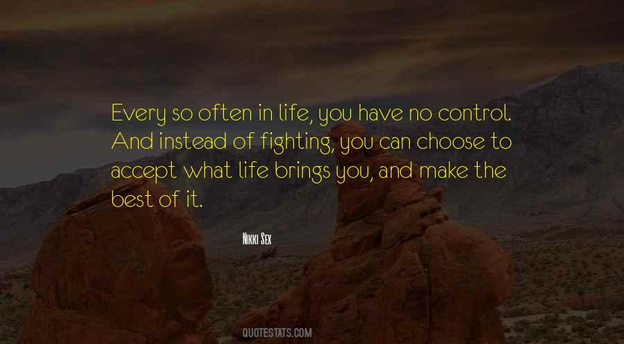 Accept What You Have Quotes #722194