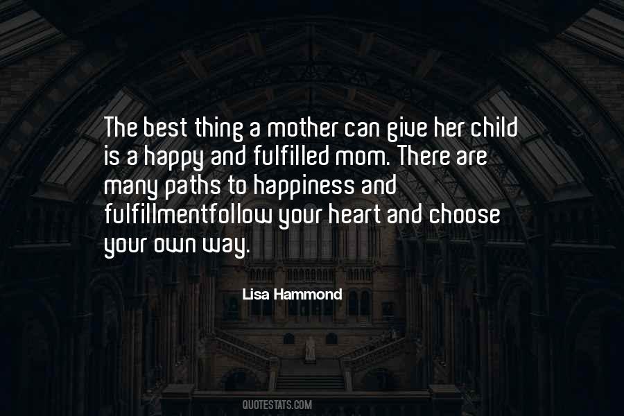 Follow Your Own Heart Quotes #881855
