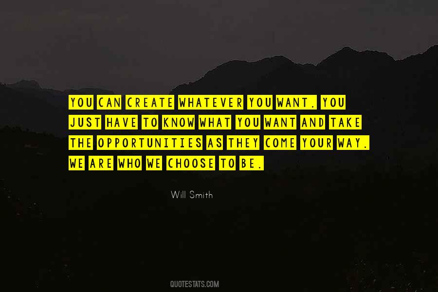 You Are What You Choose To Be Quotes #1237700