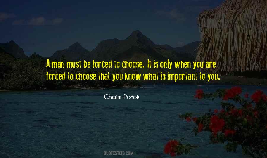 You Are What You Choose To Be Quotes #1642266