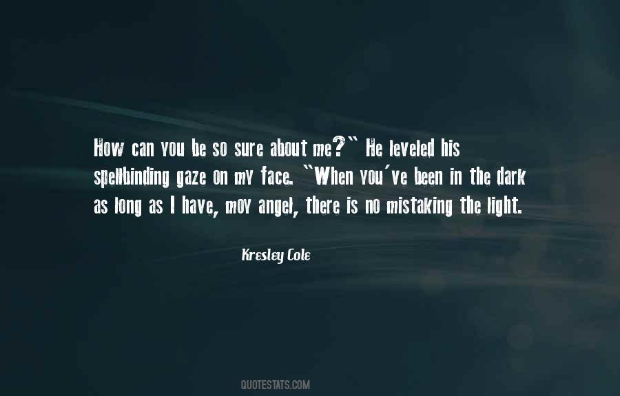 In The Dark There Is Light Quotes #1432141