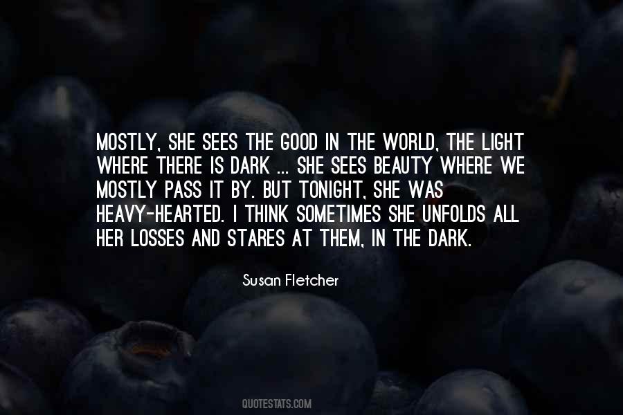 In The Dark There Is Light Quotes #1446553