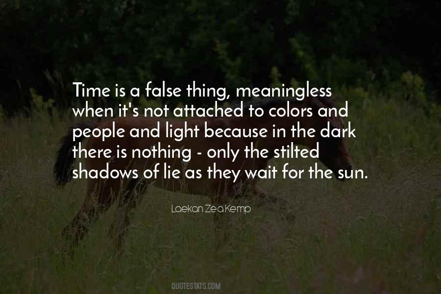 In The Dark There Is Light Quotes #1657881