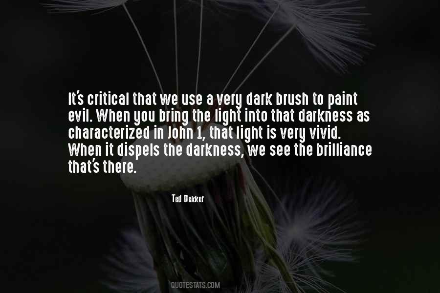 In The Dark There Is Light Quotes #309887