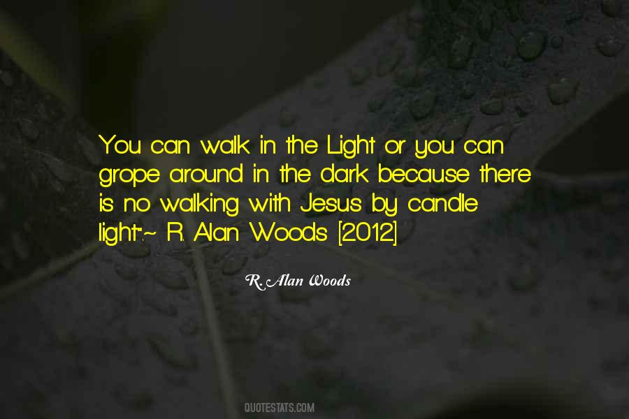 In The Dark There Is Light Quotes #804896