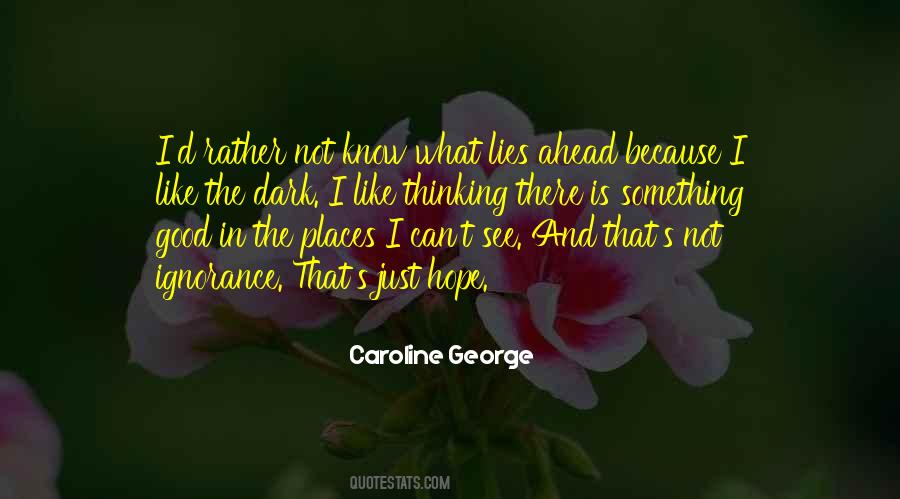 In The Dark There Is Light Quotes #983688