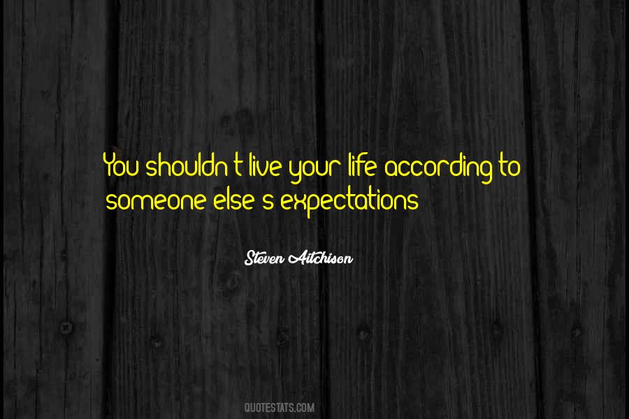 Expectations Life Quotes #1281058