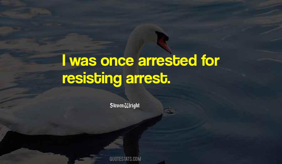 Funny Arrest Quotes #1447722