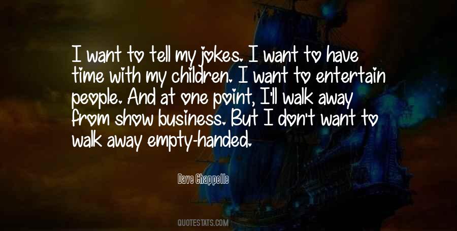 Want To Walk Away Quotes #285202