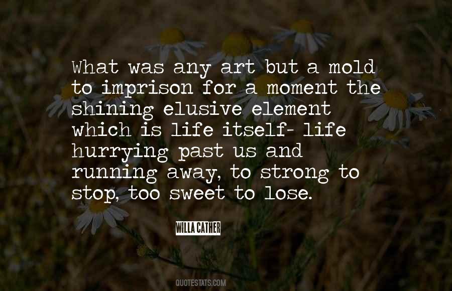 Quotes About Running Away From Things #107155