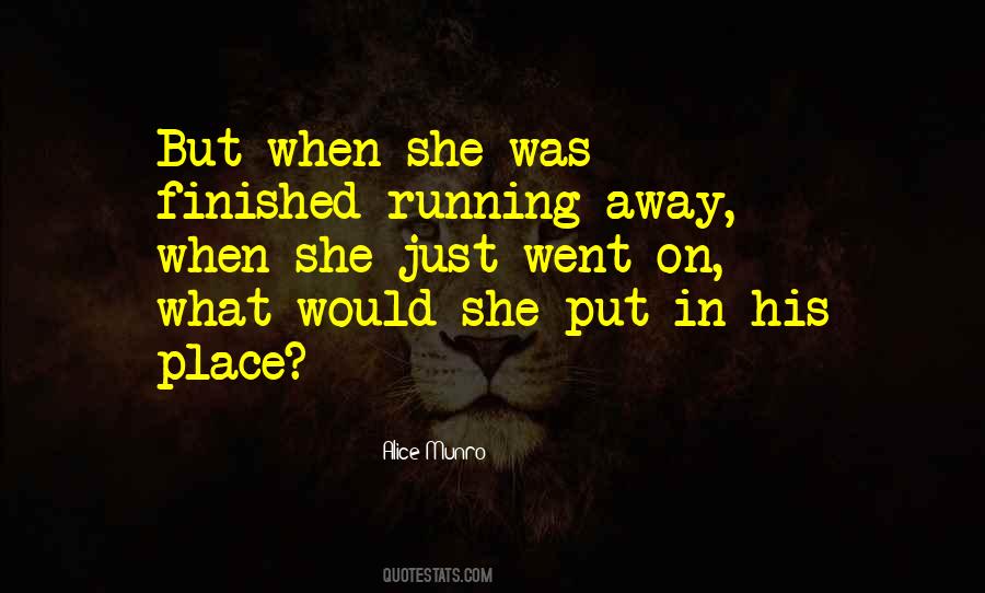 Quotes About Running Away From Things #49824