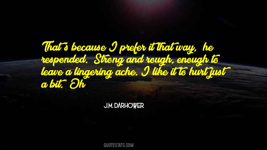 Hurt Strong Quotes #1624375