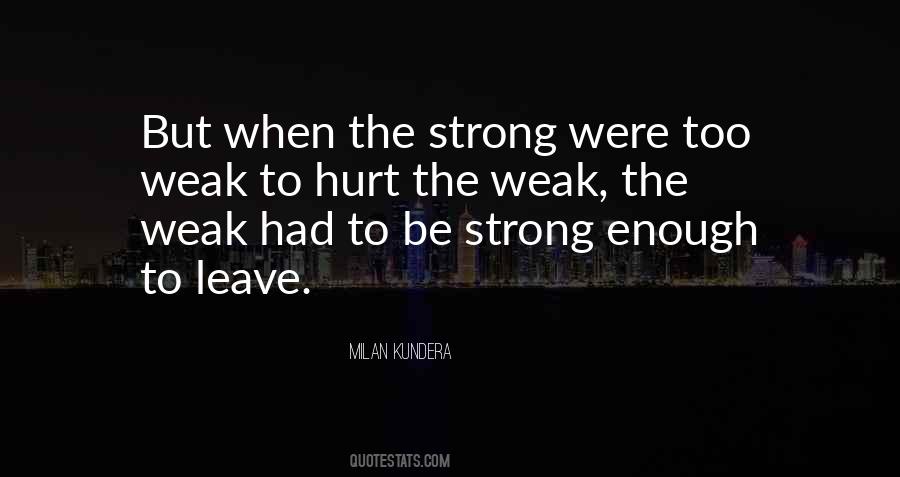 Hurt Strong Quotes #900868