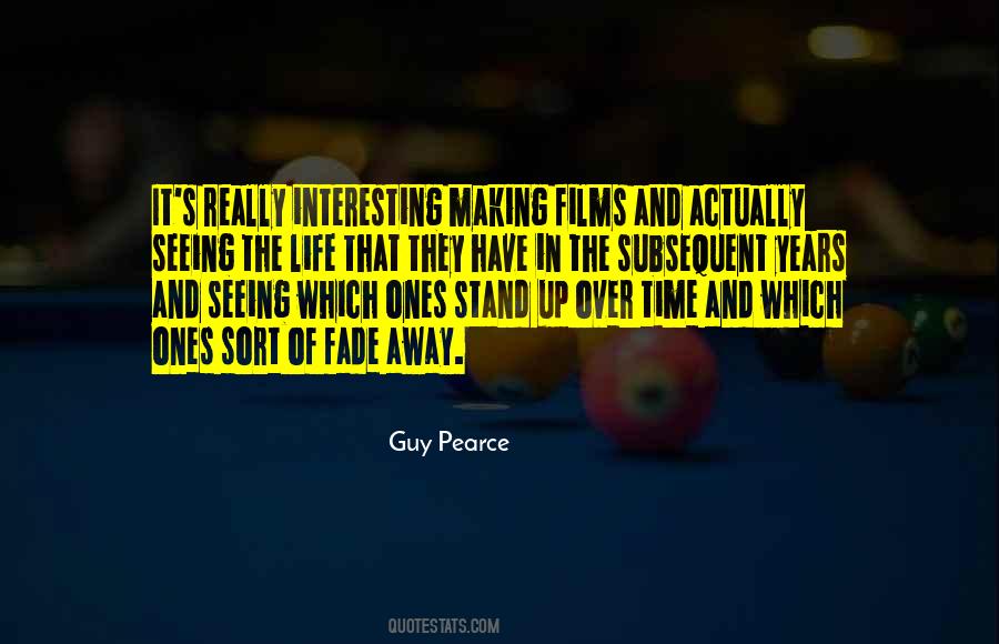 Fade Up Life Quotes #1238826