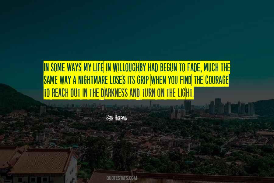Fade Up Life Quotes #1274374