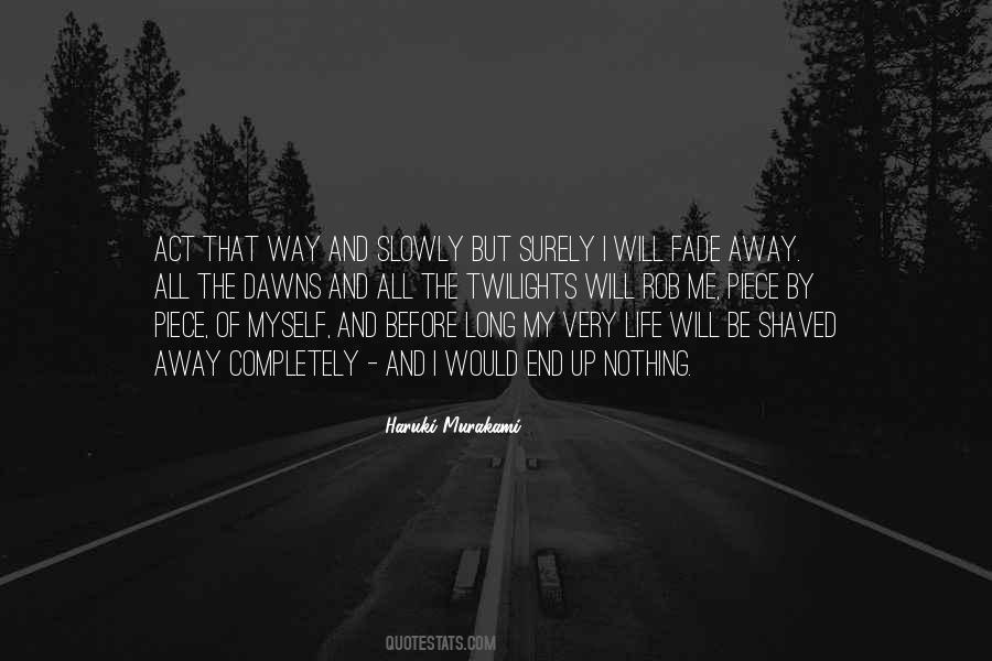 Fade Up Life Quotes #956921