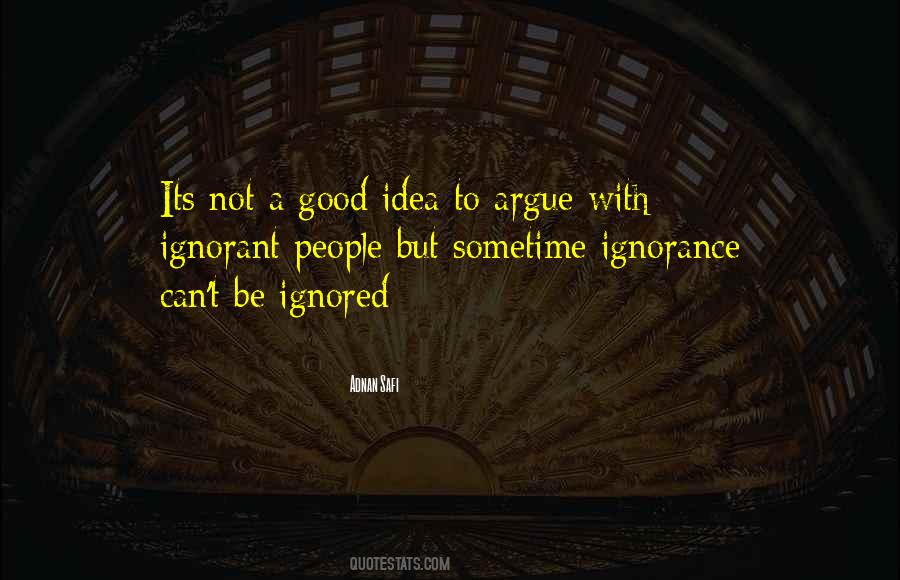 Be Ignored Quotes #548780