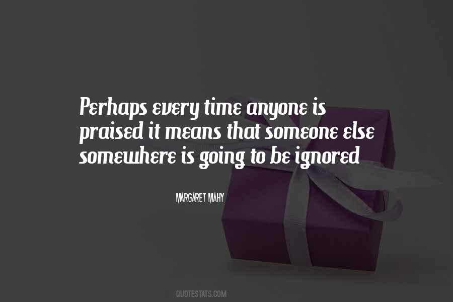 Be Ignored Quotes #574495