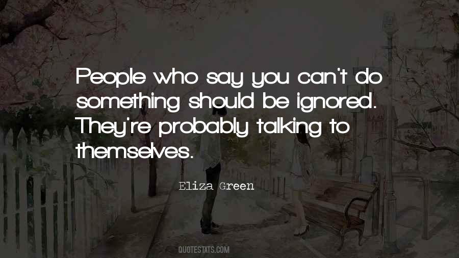 Be Ignored Quotes #607709