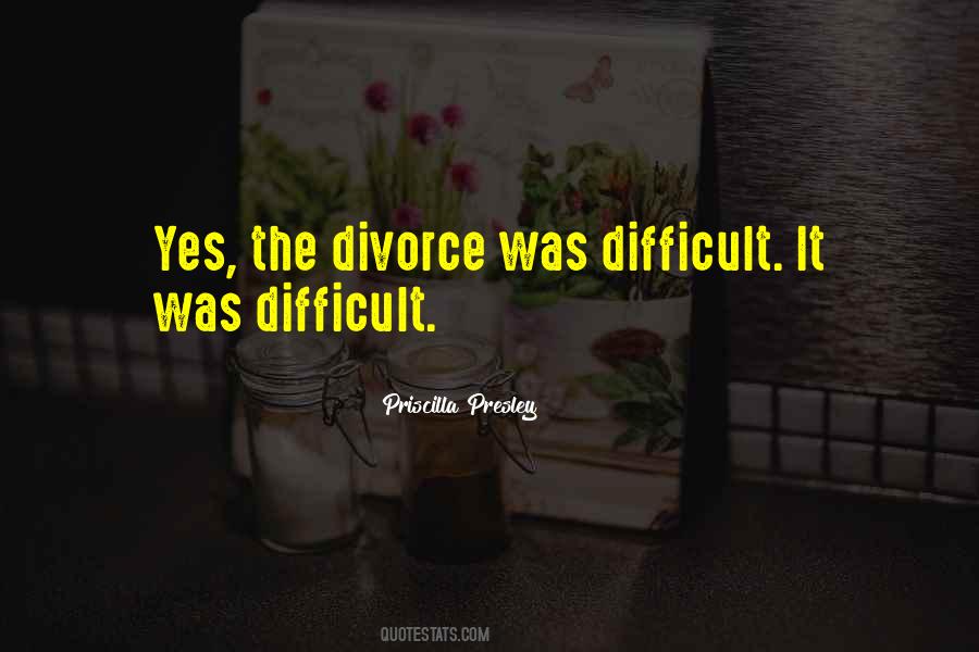 Difficult Divorce Quotes #61114