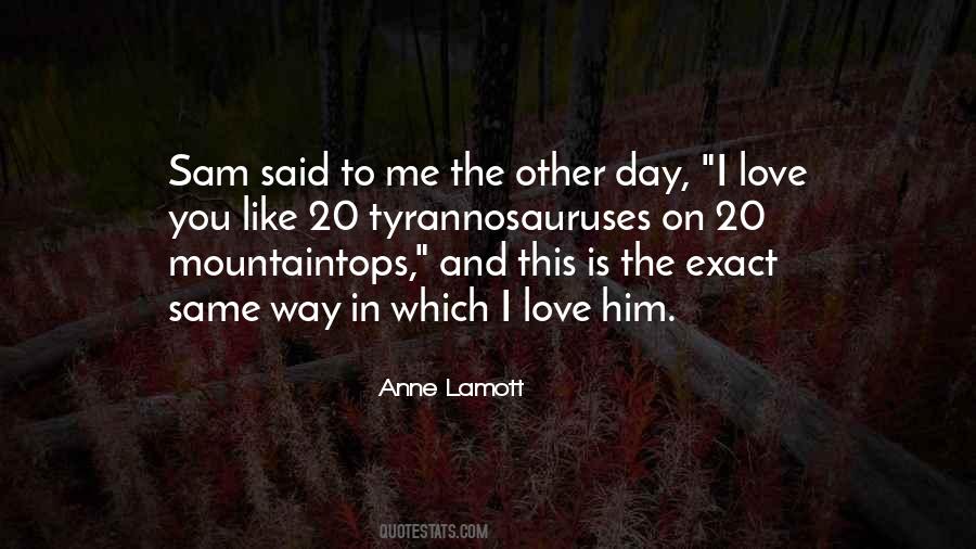 You Said You Love Me Quotes #1047720
