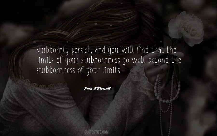 Go Beyond Your Limits Quotes #1707685