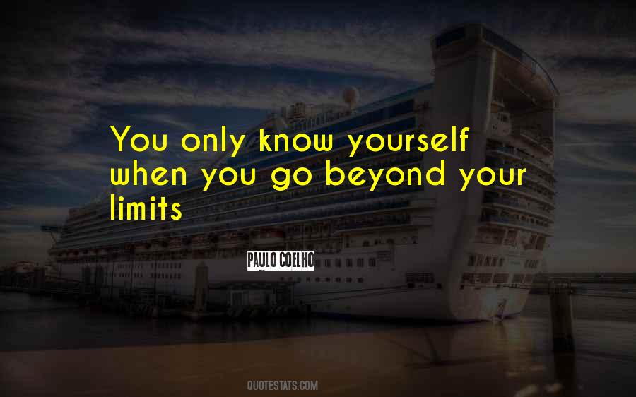 Go Beyond Your Limits Quotes #724882
