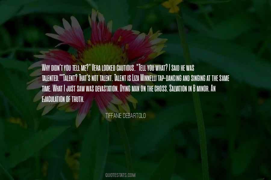 Tell Me What You Saw Quotes #1272584