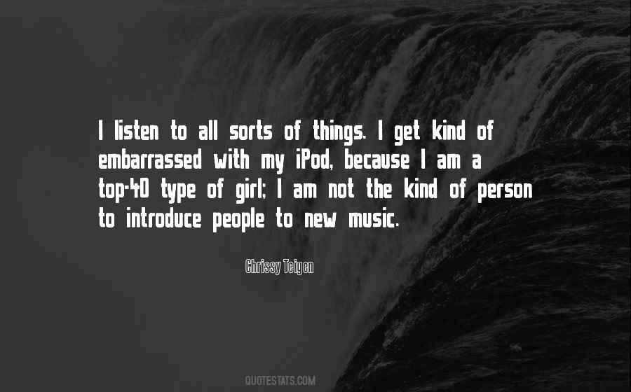 Listen To The Music Quotes #136437