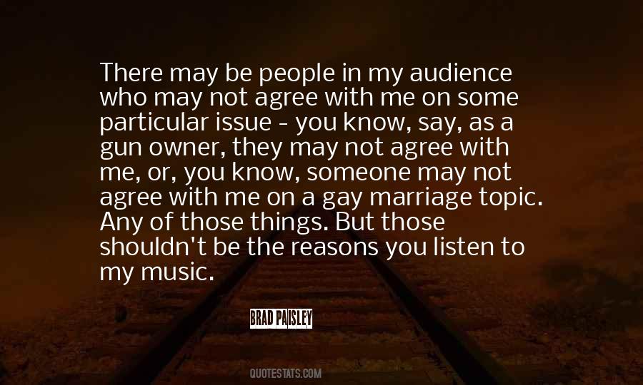 Listen To The Music Quotes #164749