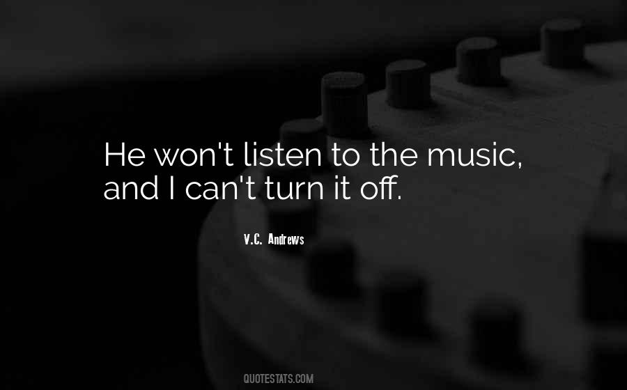 Listen To The Music Quotes #251743