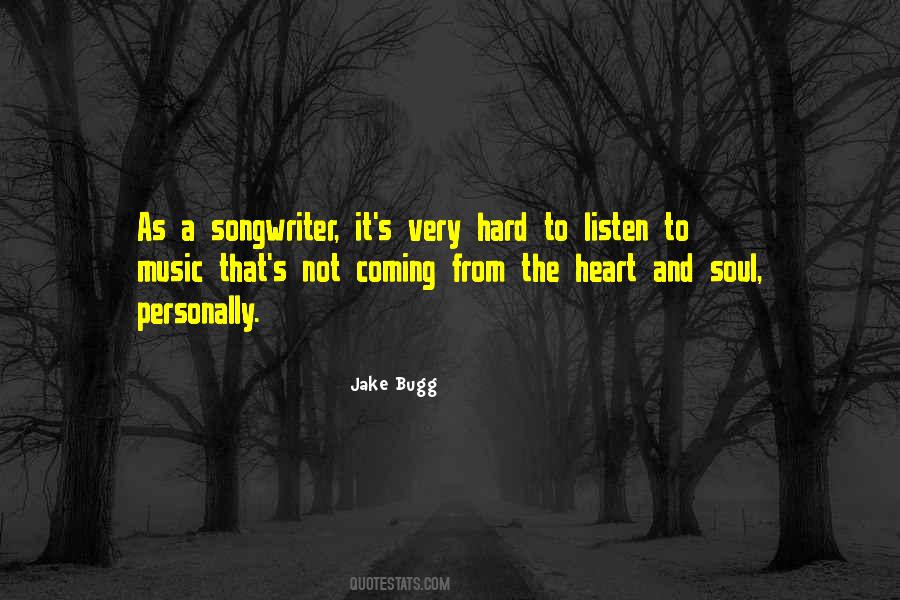 Listen To The Music Quotes #2590