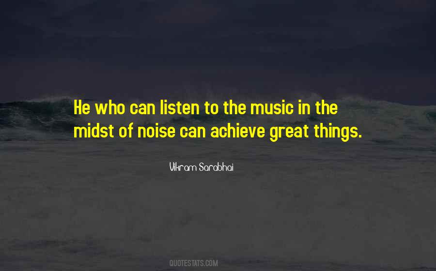 Listen To The Music Quotes #716630