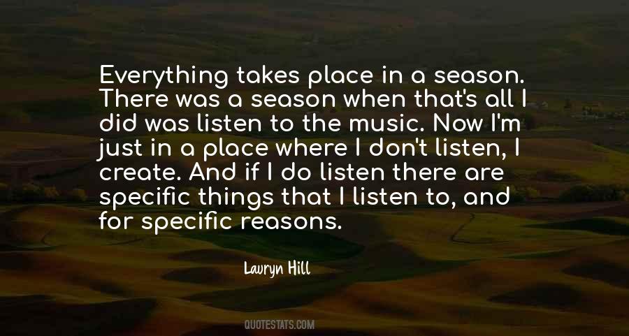 Listen To The Music Quotes #997857