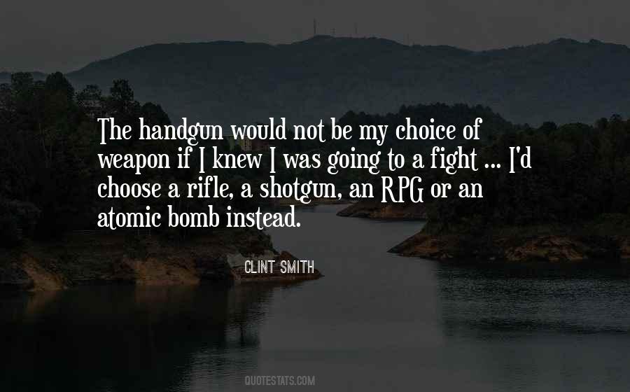 Choose Your Weapon Quotes #21974
