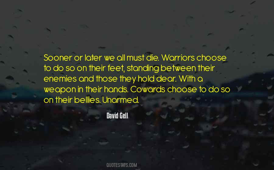 Choose Your Weapon Quotes #356827