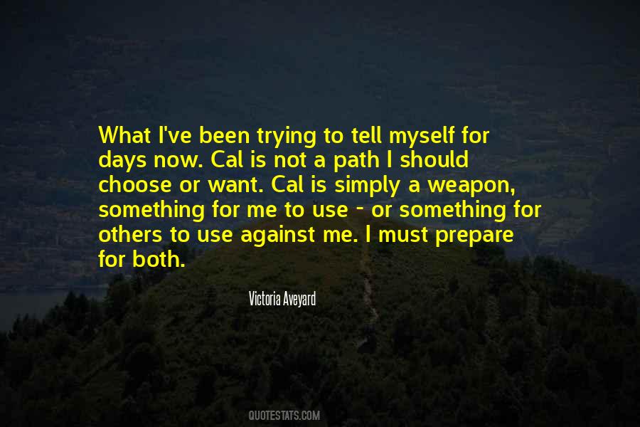 Choose Your Weapon Quotes #612409