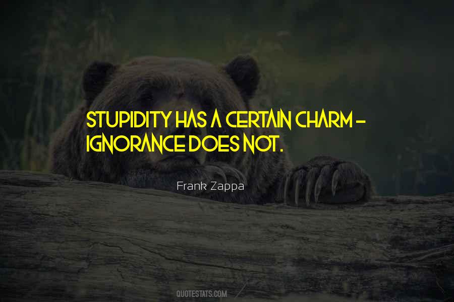 Ignorance Stupidity Quotes #1625200