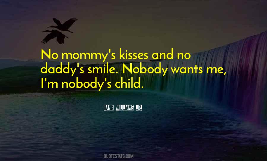 Nobody Wants Me Quotes #1358895