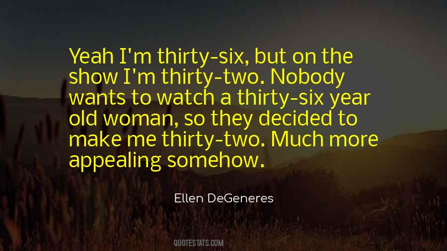 Nobody Wants Me Quotes #1547329