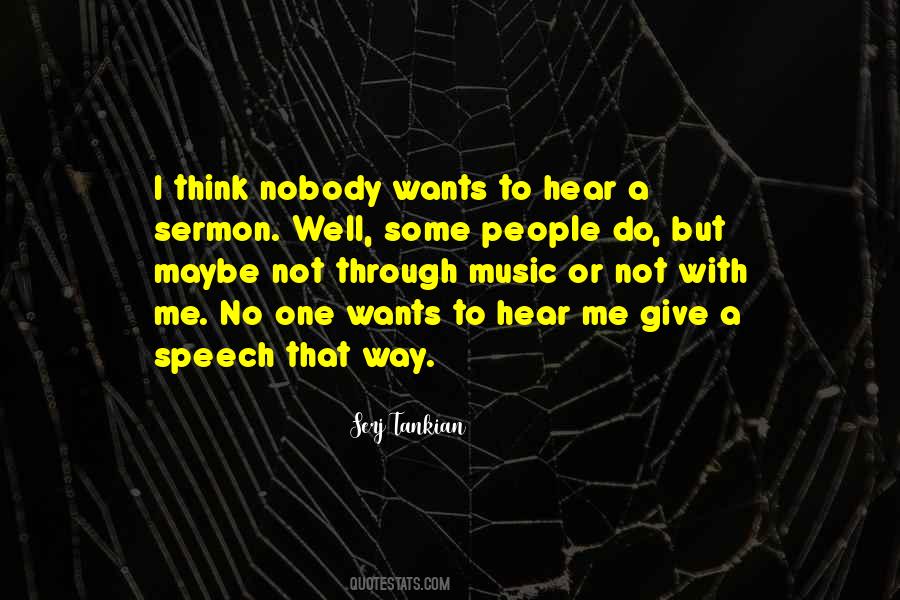Nobody Wants Me Quotes #392845