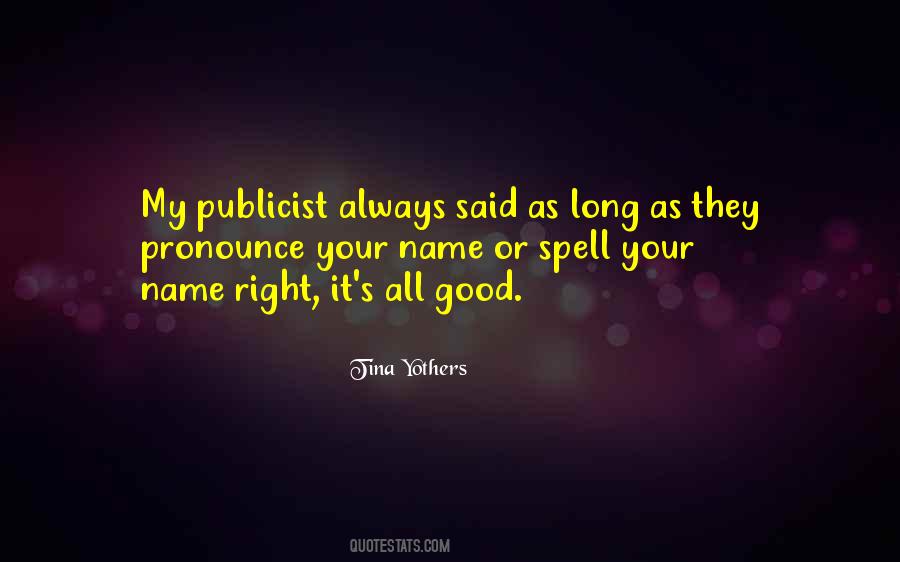 Spell My Name Right Quotes #182952