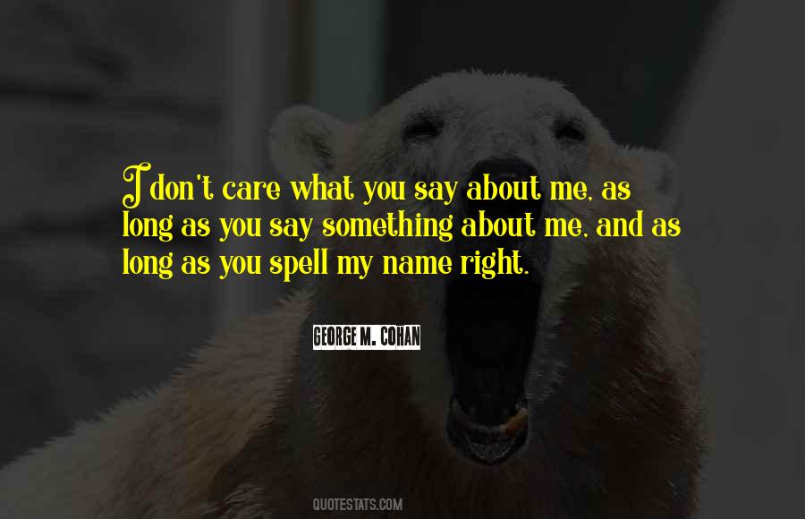 Spell My Name Right Quotes #279028