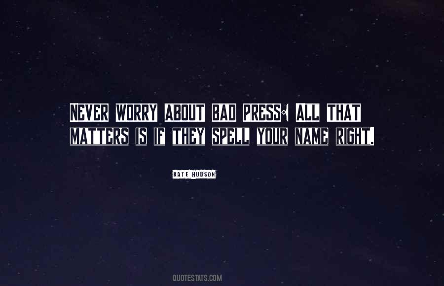 Spell My Name Right Quotes #591171