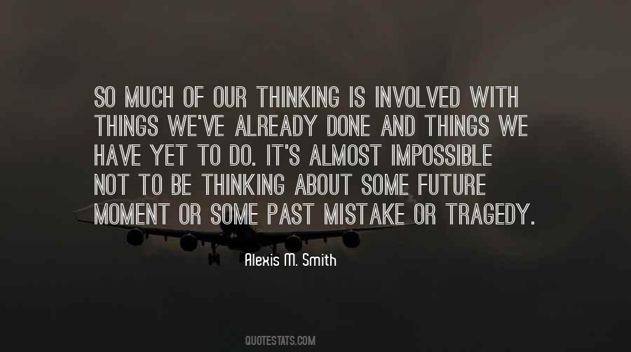 So Much Thinking Quotes #552146