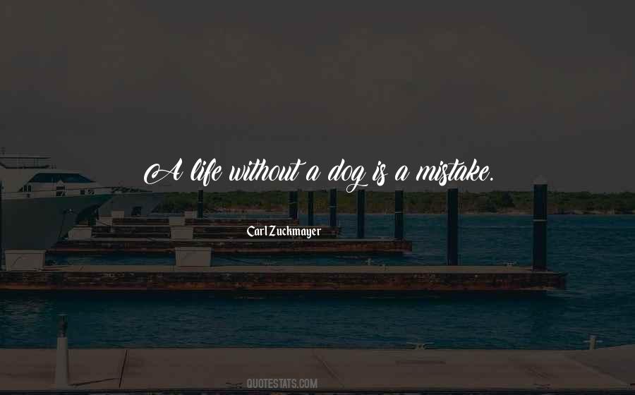 Life Without A Dog Quotes #1051758